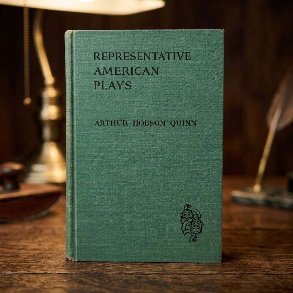 Representative American Plays by Arthur Hobson Quinn, hardcover 7th Edition 1957